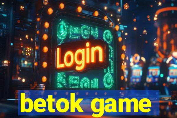 betok game